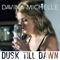 Dusk Till Dawn - Davina Michelle lyrics