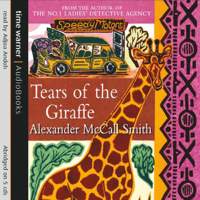 Alexander McCall Smith - Tears of the Giraffe (Abridged) artwork