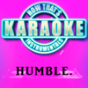 HUMBLE. (Originally Performed by Kendrick Lamar) [Instrumental Karaoke Version] - Now That's Karaoke Instrumentals