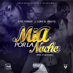 Mía Por La Noche (feat. Stee Ferer) - Single - Lors Mía Por La Noche (feat. Stee Ferer) - Single - Lors
