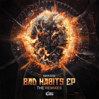 Bad Habits EP (The Remixes) - Maksim