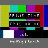 Prime Time True Crime podcast