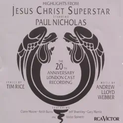 Jesus Christ Superstar (Highlights from the 20th Anniversary London Cast Recording) - Andrew Lloyd Webber
