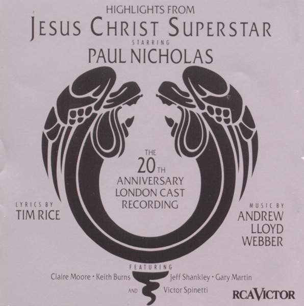 Jesus Christ Superstar (Highlights from the 20th Anniversary London Cast Recording) - Andrew Lloyd Webber & Tim Rice