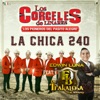 La Chica 240 (feat. Edwin Luna y La Trakalosa de Monterrey) - Single