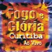 Fogo e Glória (Ao Vivo em Curitiba) artwork