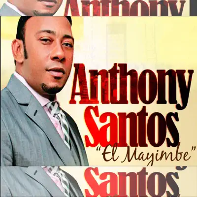 El Mayimbe - Antony Santos