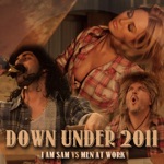 I Am Sam & Men At Work - Down Under 2011 (I Am Sam Millennium Live 2011 Radio Mix)