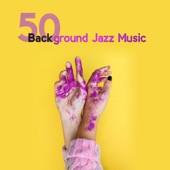 50 Background Jazz Music: Collection of Instrumental Piano, Saxophone, Guitar for Party, Restaurant, Relax, Study and Videos artwork