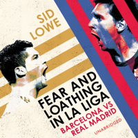 Sid Lowe - Fear and Loathing in La Liga artwork