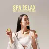Spa Relax - Feel the Best You Can: Physical, Emotional, Intellectual & Spiritual Rest album lyrics, reviews, download