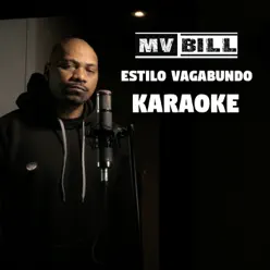 Estilo Vagabundo Karaoke - Single - Mv Bill Estilo Vagabundo Karaoke - Single - Mv Bill
