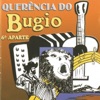 Querência do Bugio, 6º Aparte