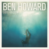 Keep Your Head Up by Ben Howard