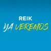 Ya Veremos - Single album lyrics, reviews, download