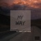 My Way (feat. J-Wright & John Connor) - Kam Michael lyrics