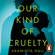Araminta Hall - Our Kind of Cruelty