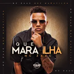 Que Maravilha - Single - MC Zaac Que Maravilha - Single - MC Zaac
