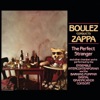 Ensemble InterContemporain & Pierre Boulez - The Perfect Stranger