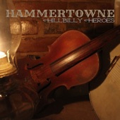 Hammertowne - Don't Ever Cross a Moonshine Man