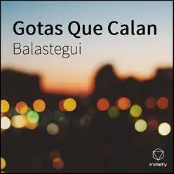 Gotas Que Calan - Single - Balastegui