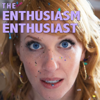 The Enthusiasm Enthusiast podcast
