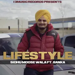 Life Style (feat. Banka) - Single by Sidhu Moose Wala album reviews, ratings, credits