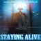 Staying Alive - Melt With Miami lyrics
