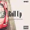 Roll Up (feat. Truey Donatello & B3nchmarq) - Single album lyrics, reviews, download