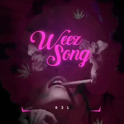Weez Song - Single - B2L