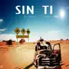 Sin Ti (feat. D-Niel) - Single album lyrics, reviews, download