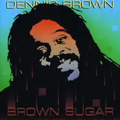 Brown Sugar - Dennis Brown