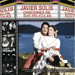 Canciones De Sus Peliculas - Javier Solis