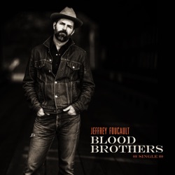 Jeffrey Foucault - Blood Brothers