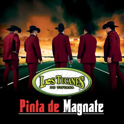 Pinta De Magnate - Single - Los Tucanes de Tijuana