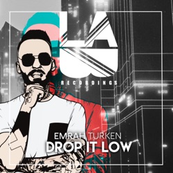 Emrah Turken - Drop It Low