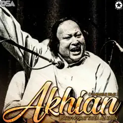 Akhian - Single - Nusrat Fateh Ali Khan Akhian - Single - Nusrat Fateh Ali Khan