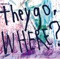 Where' d They Go? - OLDCODEX lyrics