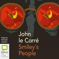 John le Carré - Smiley's People: The Karla Trilogy Book 3 - George Smiley Book 7 (Unabridged) artwork