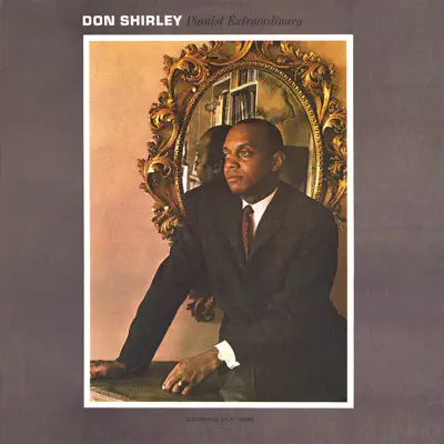 Pianist Extraordinary - Don Shirley Pianist Extraordinary - Don Shirley