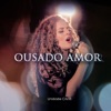 Ousado Amor (feat. Gabi Sampaio) - Single