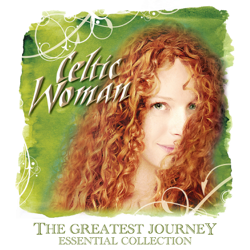The Greatest Journey - Essential Collection - Celtic Woman Cover Art
