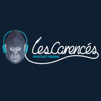Les Carencés - Podcast Vegan et Antispéciste podcast