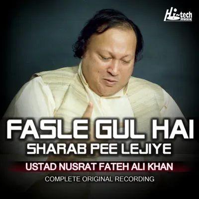 Fasle Gul Hai Sharab Pee Lejiye - EP - Nusrat Fateh Ali Khan