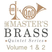 The Master's Brass - The Master's Brass Quintet Series, Vol. 1 & 2 artwork