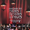 O Melhor do Canto Encanto Nativo 2 - Ao Vivo