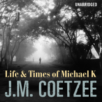 J.M. Coetzee - Life And Times Of Michael K artwork