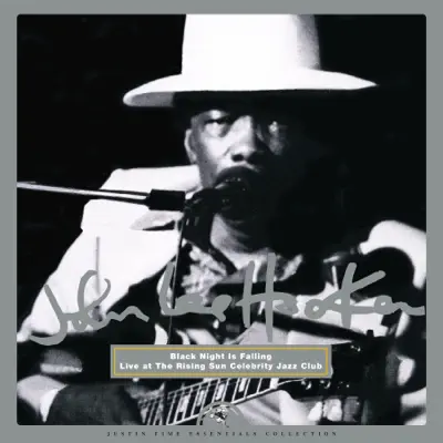 Black Night Is Falling: Live at The Rising Sun Celebrity Jazz Club - John Lee Hooker Black Night Is Falling: Live at The Rising Sun Celebrity Jazz Club - John Lee Hooker