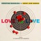 Love Is Love (feat. Sarah Jane Morris) - Christian Ravaglioli lyrics