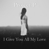 I Give You All My Love - Single